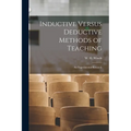Inductive Versus Deductive Methods of Teaching: An Experimental Research