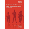 Understanding Vagueness. Logical, Philosophical and Linguistic Perspectives
