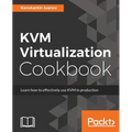 KVM Virtualization Cookbook
