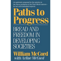 Paths to Progress: Bread and Freedom in Developing Societies