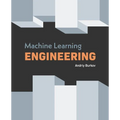 Machine Learning Engineering