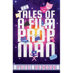 Tales of a Film Prop Man