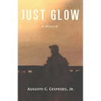 Just Glow: A Memoir