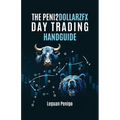 The Peni2Dollarzfx Day Trading Handguide