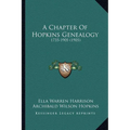 A Chapter Of Hopkins Genealogy: 1735-1905 (1905)