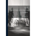 The Continuation of a Story