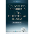 Counseling Individuals with Life Threatening Illness