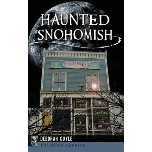 Haunted Snohomish