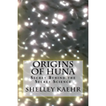 Origins of Huna: Secret Behind the Secret Science