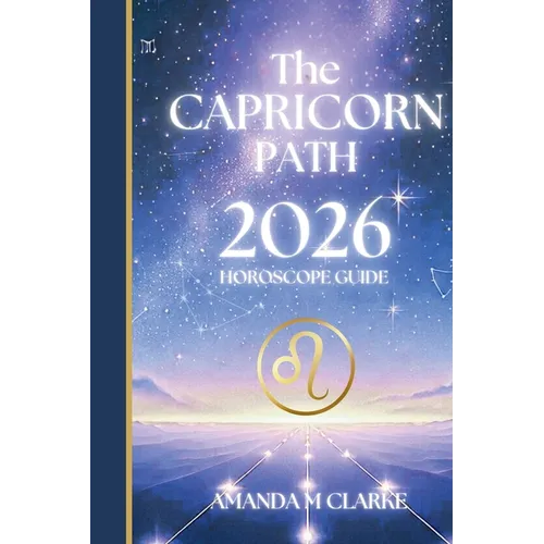 The CAPRICORN Path: Your full 2026 Daily Horoscope Guide