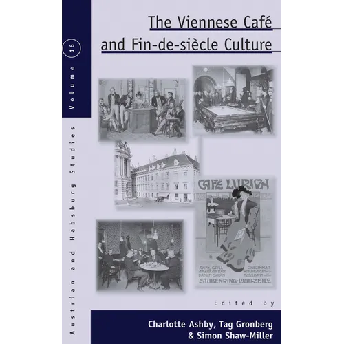 The Viennese Café and Fin-De-Siècle Culture