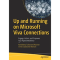Up and Running on Microsoft Viva Connections: Engage, Inform, and Empower Your Hybrid Workforce