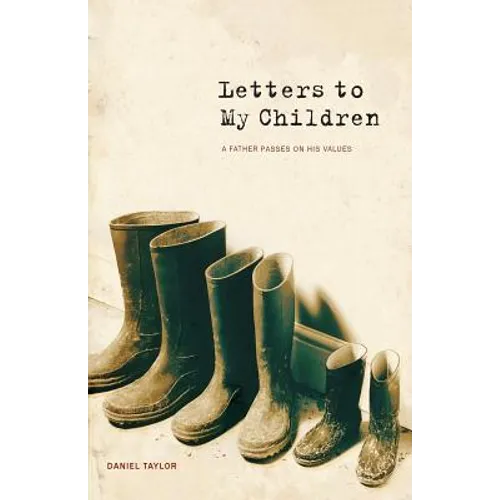 Letters to My Children: A Father Passes on His Values
