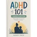 ADHD 101: Parents Edition
