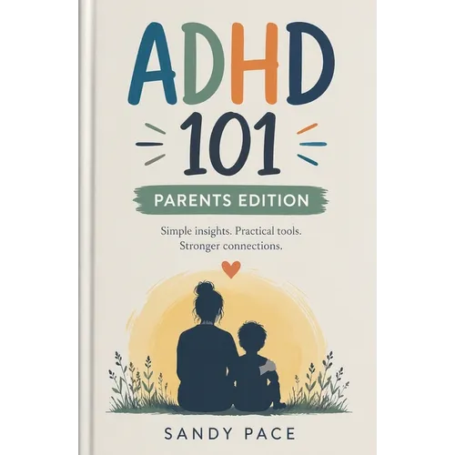 ADHD 101: Parents Edition