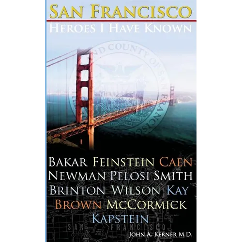 San Francisco Heroes I Have Known