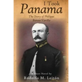 I Took Panama: The Story of Philippe Bunau-Varilla