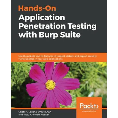 Hands-On Application Penetration Testing with Burp Suite