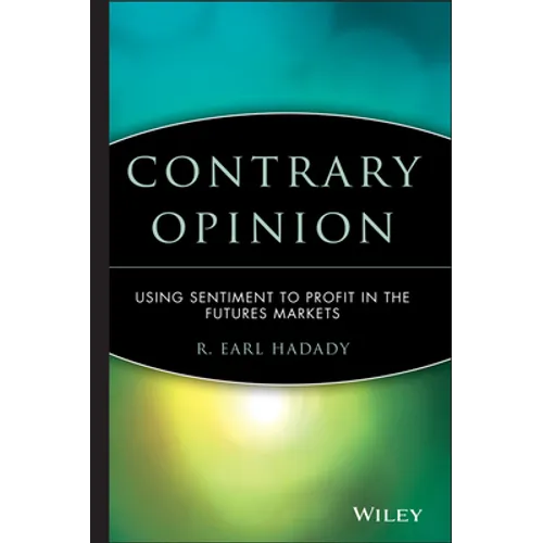 Contrary Opinion: Using Sentiment to Profit in the Futures Markets