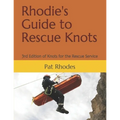 Rhodie's Guide to Rescue Knots: 3rd Edition of Knots for the Rescue Service
