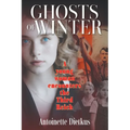 Ghosts of Winter: A young woman encounters the Third Reich
