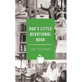 God's Little Devotional Book for Teachers