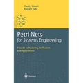 Petri Nets for Systems Engineering: A Guide to Modeling, Verification, and Applications