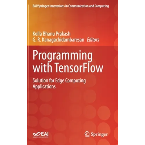 Programming with Tensorflow: Solution for Edge Computing Applications