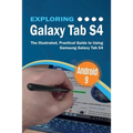 Exploring Galaxy Tab S4: The Illustrated, Practical Guide to using Samsung Galaxy Tab s4