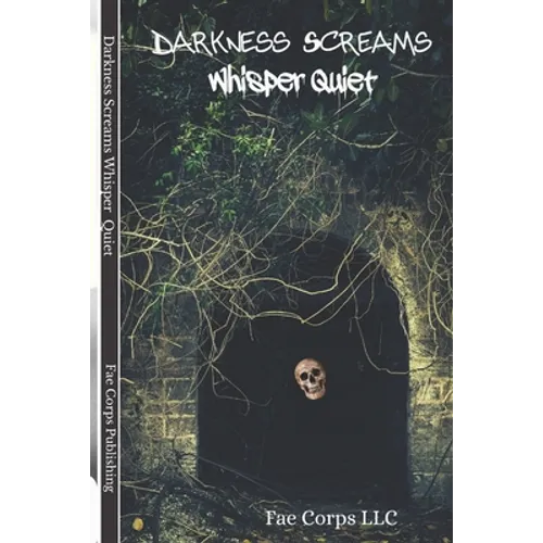 Darkness Screams: Whisper Quiet