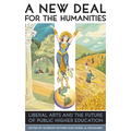 A New Deal for the Humanities: Liberal Arts and the Future of Public Higher Education