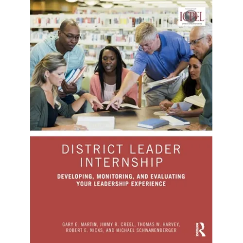 District Leader Internship: Developing, Monitoring, and Evaluating Your Leadership Experience