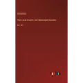 The Local Courts and Municipal Gazette: Vol. VII