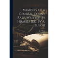 Memoirs Of A General Count Rapp, Written By Himself [ed. By A. Bulos]
