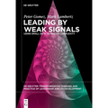 Leading by Weak Signals: Using Small Data to Master Complexity