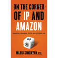 On the Corner of IP and Amazon: Navigating Trademark, Patent, and Copyright Law