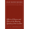 Effects of Glucose and Salts on the Wearing Quality of Sole Leather