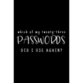 Which Of My Twenty-Three Passwords Did I Use Again?: Password Keeper Black