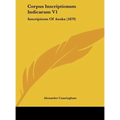 Corpus Inscriptionum Indicarum V1: Inscriptions of Asoka (1879)