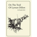 On The Trail Of Lyman Dillon