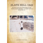 Slate Hill - 1949: My Five Year Old Memories Of My Family And Slate Hill, A Community In Roanoke, VA
