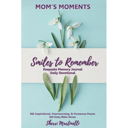 Mom's Moments Smiles to Remember