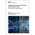 Intelligent Multimedia Processing and Computer Vision: Techniques and Applications