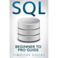 SQL: Beginner to Pro Guide