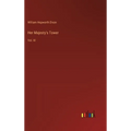 Her Majesty's Tower: Vol. III