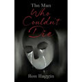 The Man Who Couldn't Die