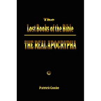 The Lost Books of the Bible: The Real Apocrypha - Paperback
