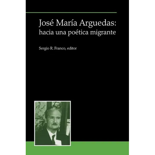 José María Arguedas: Hacia Una Poética Migrante