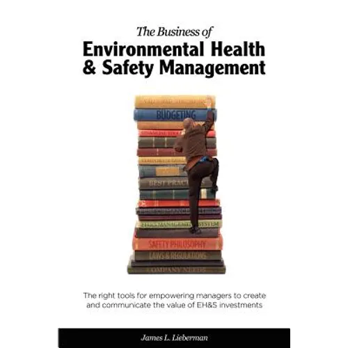 The Business of Environmental Health & Safety Management