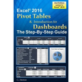 Excel Pivot Tables & Introduction To Dashboards The Step-By-Step Guide